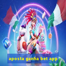 aposta ganha bet app